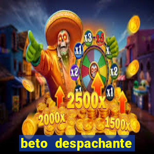 beto despachante pouso alegre